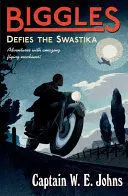 BIGGLES DEFIES THE SWASTIKA