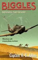 BIGGLES DEFENDS THE DESERT
