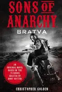 SONS OF ANARCHY - BRATVA SONS OF ANARCHY - BRATVA