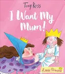 I WANT MY MUM!