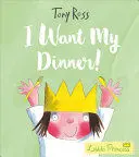 I WANT MY DINNER!