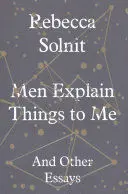 MEN EXPLAIN THINGS TO ME