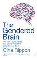 THE GENDERED BRAIN