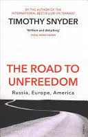 THE ROAD TO UNFREEDOM