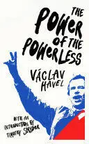 THE POWER OF THE POWERLESS THE POWER OF THE POWERLESS