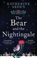 THE BEAR AND THE NIGHTINGALE THE BEAR AND THE NIGHTINGALE