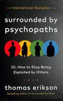 SURROUNDED BY PSYCHOPATHS