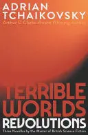 TERRIBLE WORLDS: REVOLUTIONS