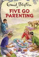 FIVE GO PARENTING FIVE GO PARENTING