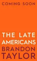 THE LATE AMERICANS THE LATE AMERICANS
