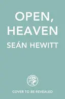 OPEN, HEAVEN