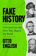 FAKE HISTORY FAKE HISTORY