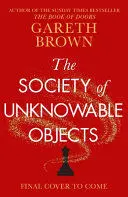 THE SOCIETY OF UNKNOWABLE OBJECTS