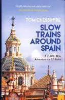 SLOW TRAINS AROUND SPAIN