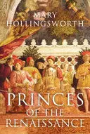 PRINCES OF THE RENAISSANCE