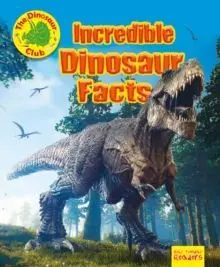 INCREDIBLE DINOSAUR FACTS