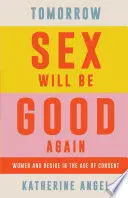 TOMORROW SEX WILL BE GOOD AGAIN