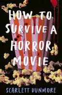 HOW TO SURVIVE A HORROR MOVIE HOW TO SURVIVE A HORROR MOVIE