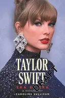 TAYLOR SWIFT: ERA BY ERA