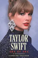 TAYLOR SWIFT: ERA BY ERA TAYLOR SWIFT: ERA BY ERA