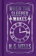 WHEN THE SLEEPER WAKES