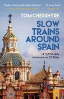 SLOW TRAINS AROUND SPAIN SLOW TRAINS AROUND SPAIN