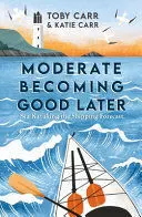 MODERATE BECOMING GOOD LATER MODERATE BECOMING GOOD LATER