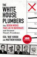 THE WHITE HOUSE PLUMBERS THE WHITE HOUSE PLUMBERS