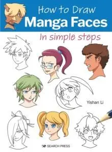 HOW TO DRAW: MANGA FACES : IN SIMPLE STEPS