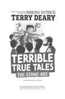 TERRIBLE TRUE TALES: THE STONE AGE
