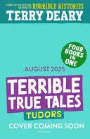 Terrible True Tales: Tudors