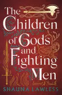 THE CHILDREN OF GODS AND FIGHTING MEN