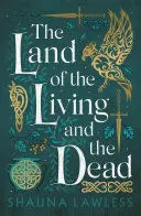 THE LAND OF THE LIVING AND THE DEAD