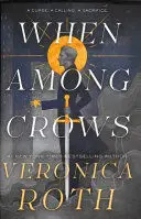 WHEN AMONG CROWS