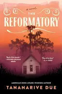 THE REFORMATORY THE REFORMATORY
