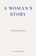 A WOMAN'S STORY - WINNER OF THE 2022 NOBEL PRIZE IN LITERATURE