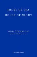 HOUSE OF DAY, HOUSE OF NIGHT