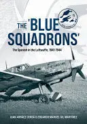 THE 'BLUE SQUADRONS' THE 'BLUE SQUADRONS'