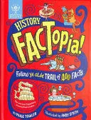 HISTORY FACTOPIA! HISTORY FACTOPIA!