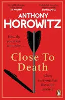 CLOSE TO DEATH CLOSE TO DEATH