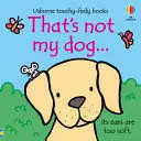 THAT'S NOT MY DOG