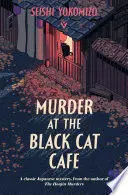 MURDER AT THE BLACK CAT CAFÉ