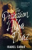 THE POSSESSION OF ALBA DÍAZ