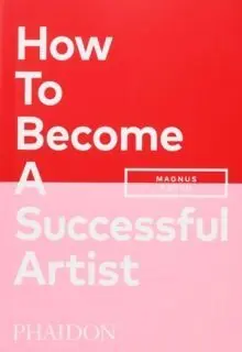HOW TO BECOME A SUCCESSFUL ARTIST