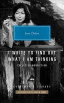 I Write To Find Out What I Am Thinking