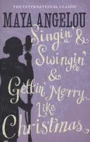 SINGIN' AND SWINGIN' AND GETTIN' MERRY LIKE CHRISTMAS
