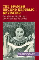 THE SPANISH SECOND REPUBLIC REVISITED THE SPANISH SECOND REPUBLIC REVISITED