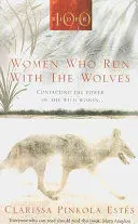 WOMEN WHO RUN WITH THE WOLVES WOMEN WHO RUN WITH THE WOLVES