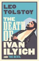 THE DEATH OF IVAN ILYICH: NEW TRANSLATION