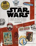 STAR WARS: THE GALACTIC EXPLORER'S GUIDE STAR WARS: THE GALACTIC EXPLORER'S GUIDE